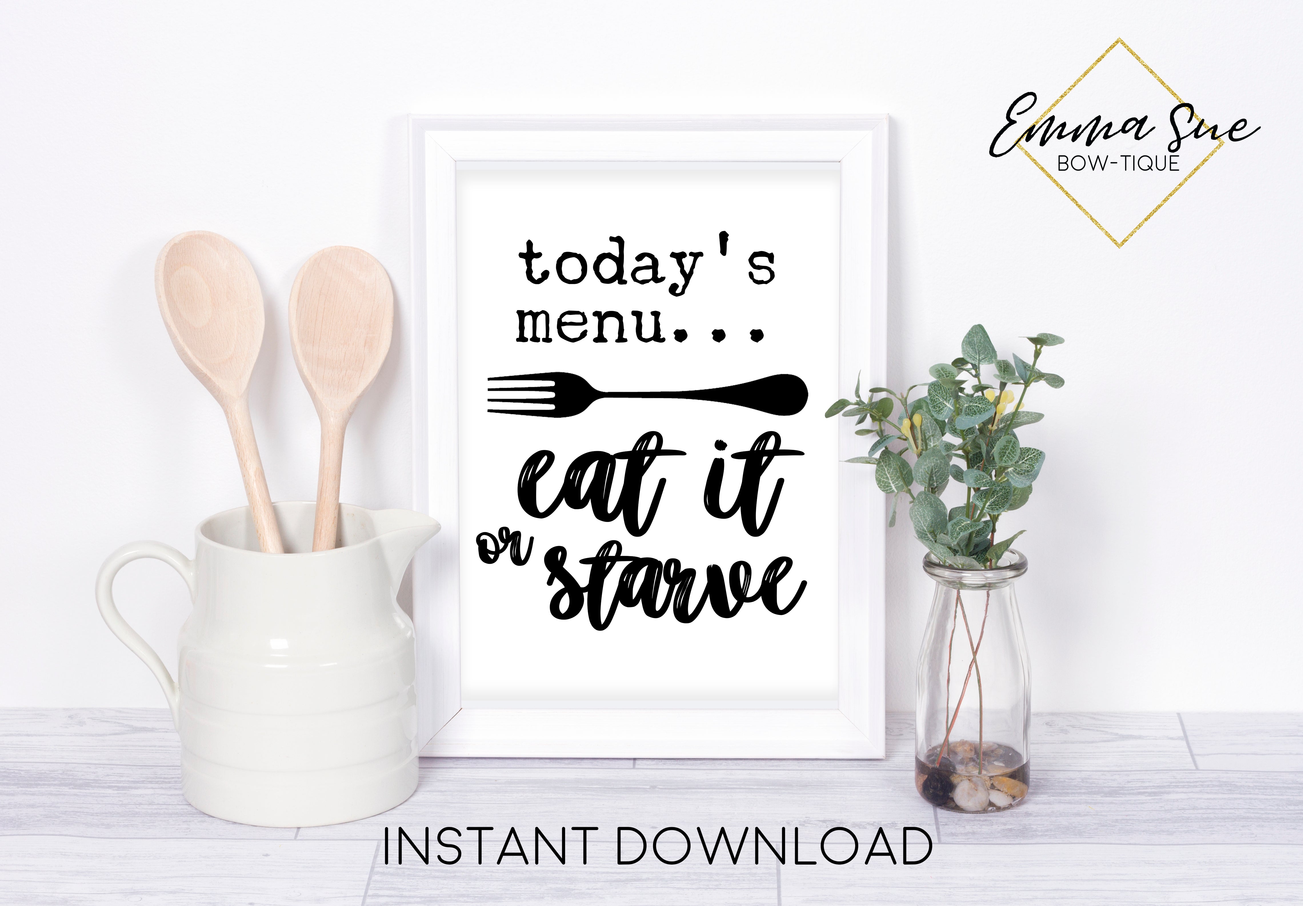 Personalized Eat it or Starve Funny Farmhouse Kitchen Sign