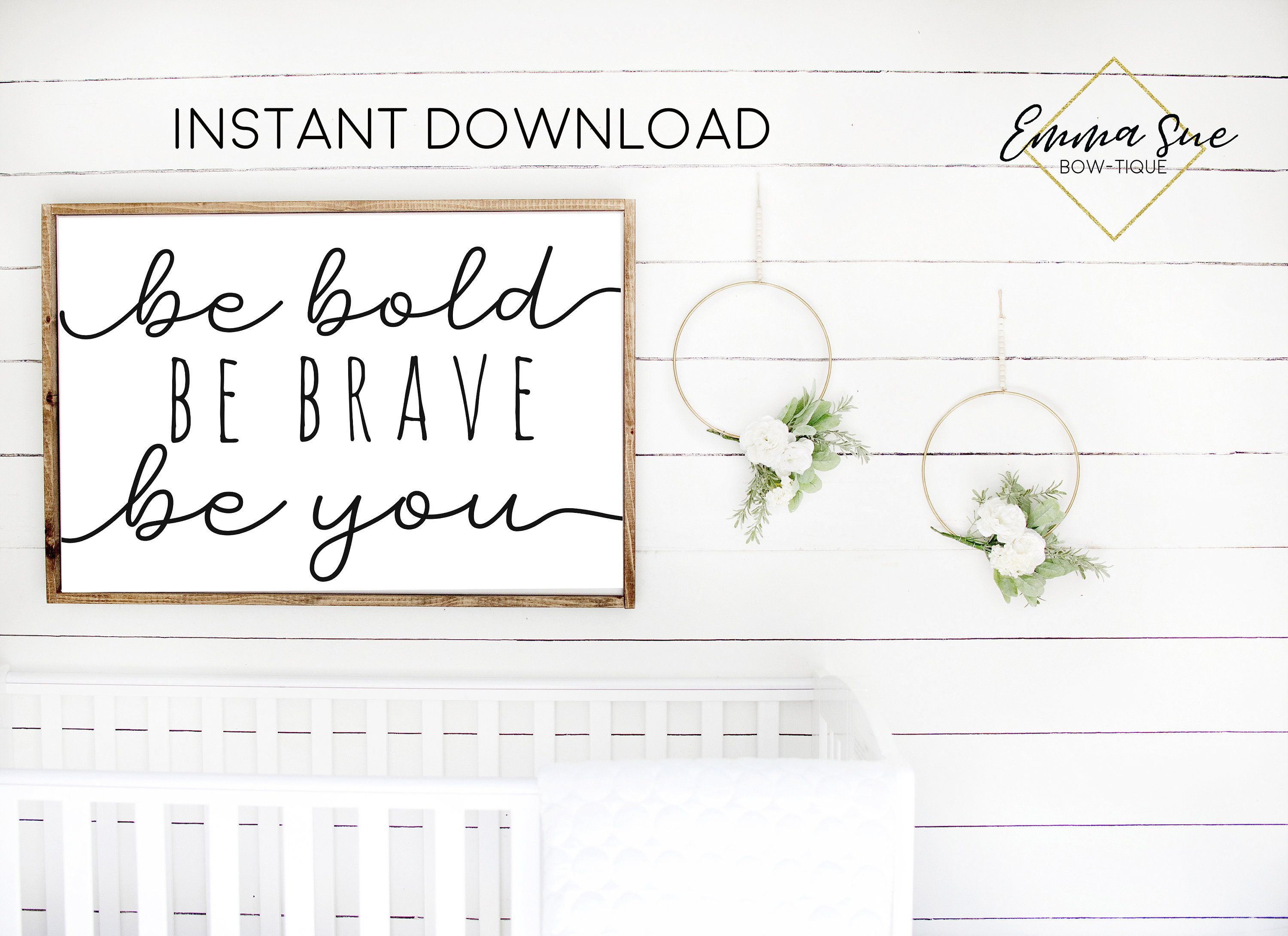 Be Bold Be Brave Be You Kids Nursery Room Wall Art Printable Sign - Di ...