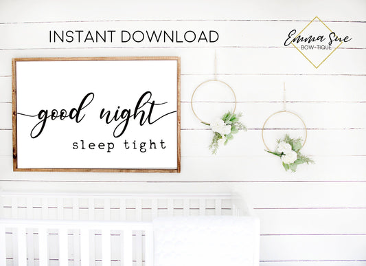 Good Night Sleep Tight Baby Kids nursery room Printable Sign