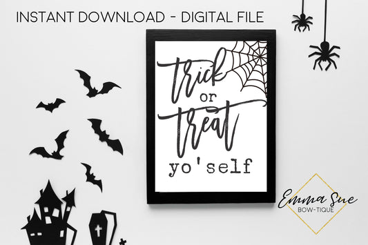 Trick or Treat Yo'self - Farmhouse Halloween Decoration Printable Art Sign - Digital File